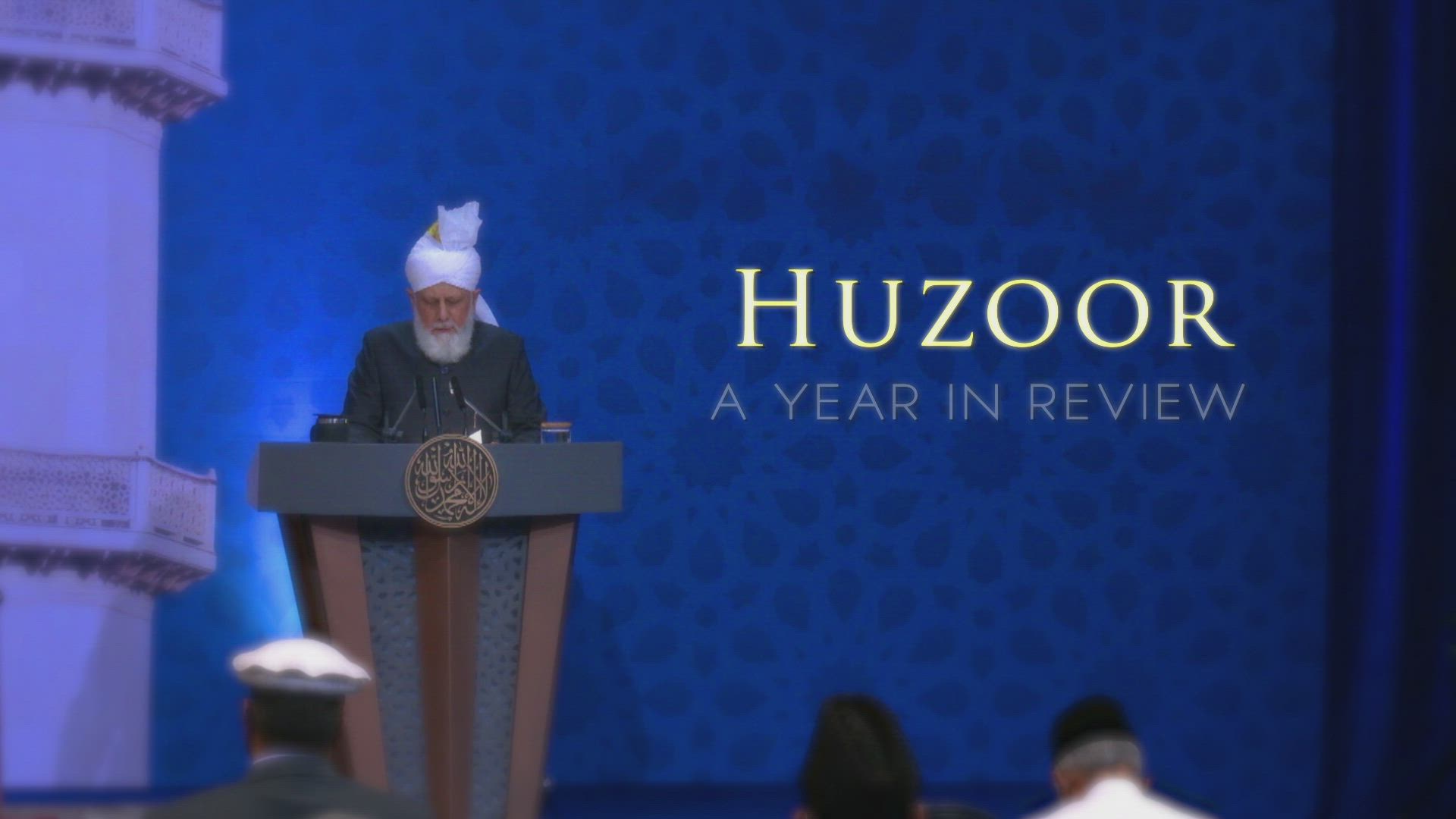Huzoor: A Year In Review