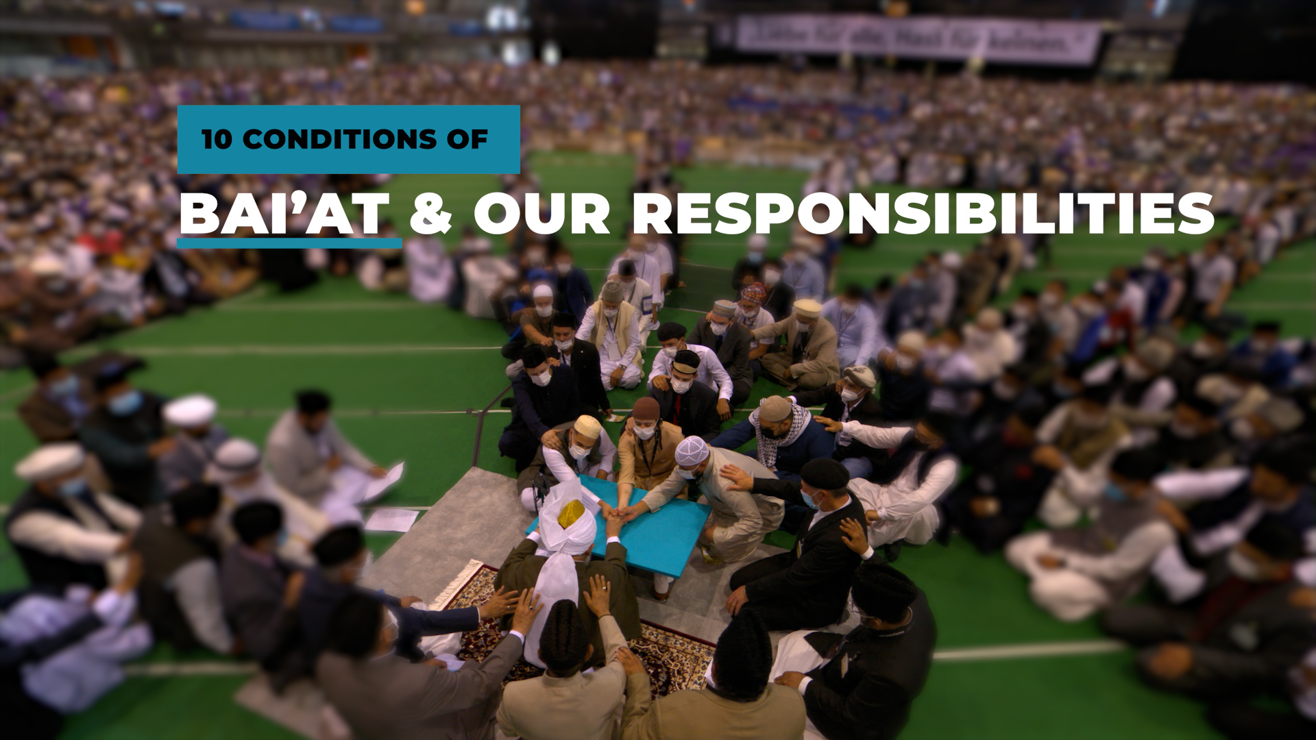 Bai'at And Our Responsibilities