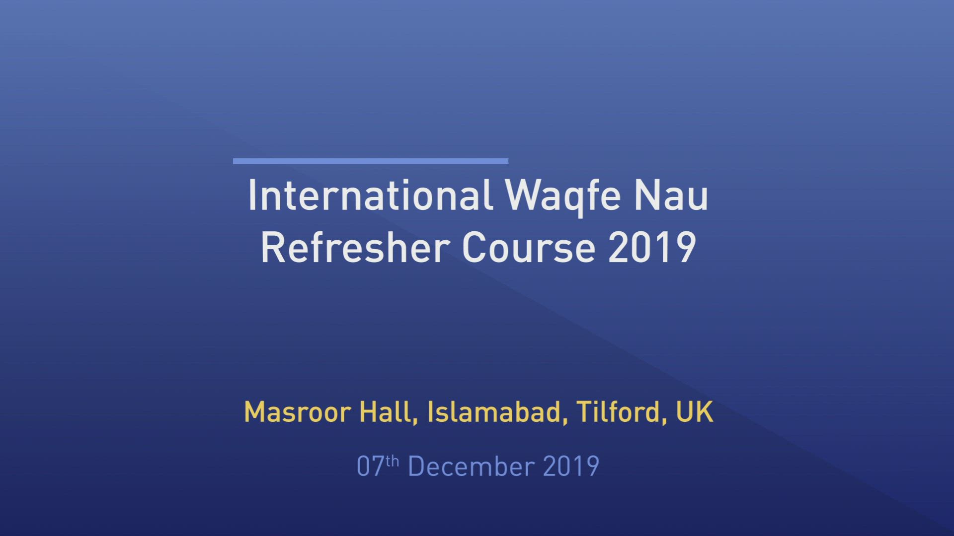 Waqfe Nau Refresher Course